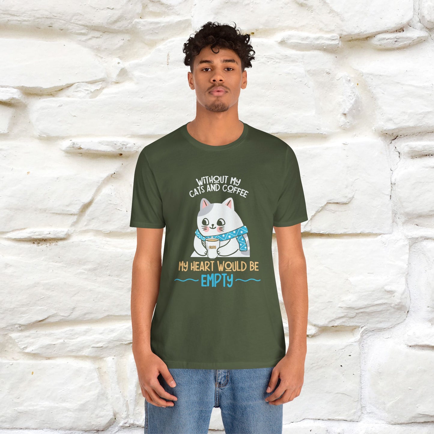 "Without My Cats and Coffee, My Heart Would Be Empty" Cat T-shirt for Men & Women | 100% Cotton* 🐾 | Cozy Cat Lover Tee