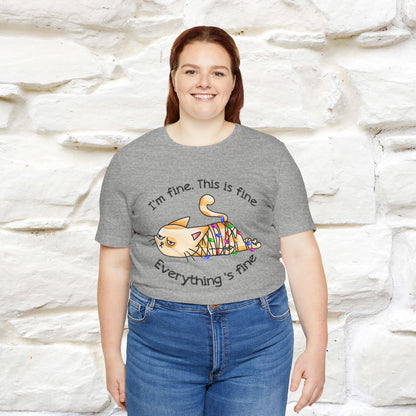 I'm Fine. This Is Fine, Everything's Fine | Cattitude Cat Christmas Shirt for Men & Women | 100% Cotton*