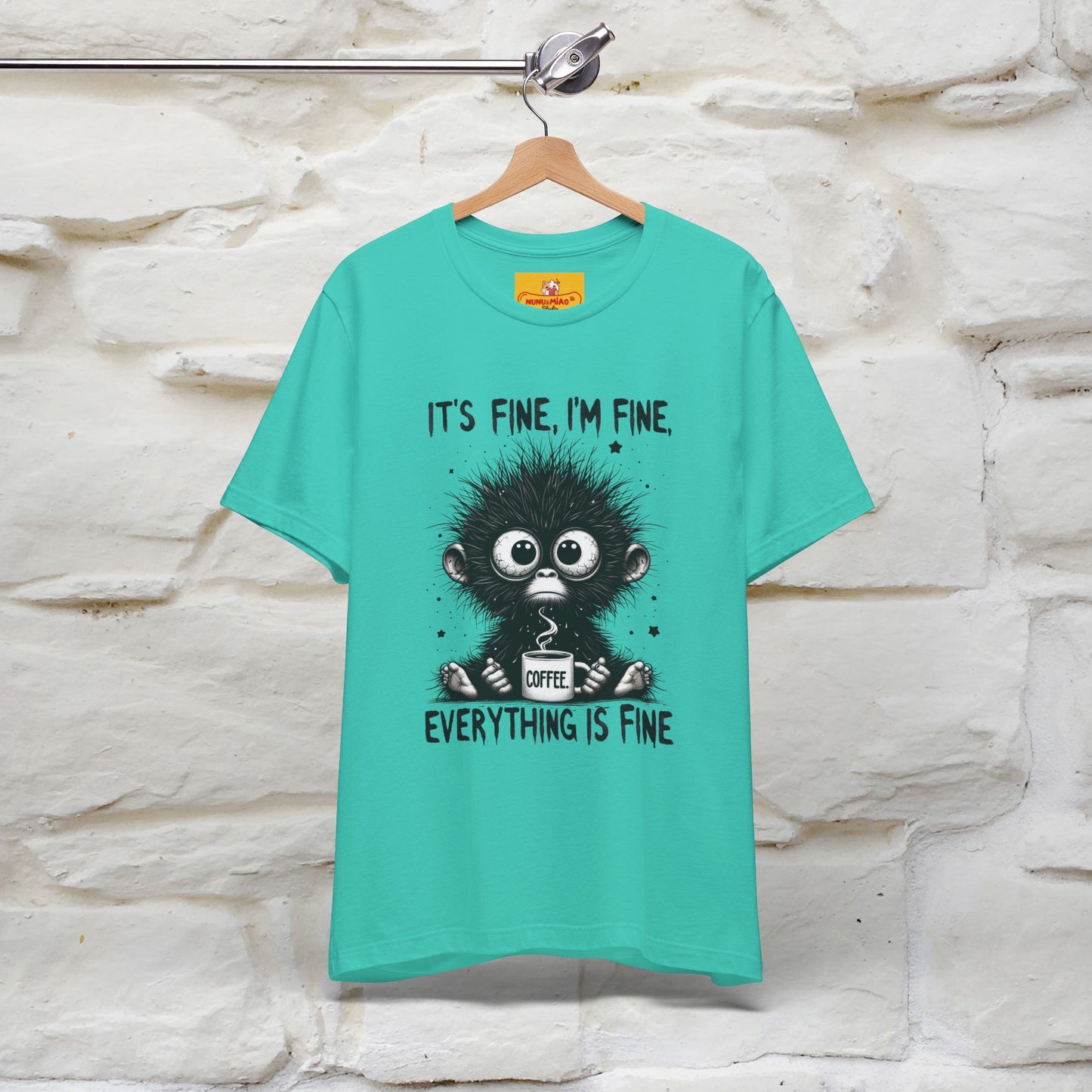 "It's Fine I'm Fine Everything Is Fine" |Monkey T-Shirt | Nunu&Miao Studio