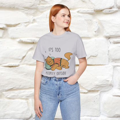 ''It’s Too Peopley Outside'' | Funny Cat T-Shirt | Nunu&Miao Studio