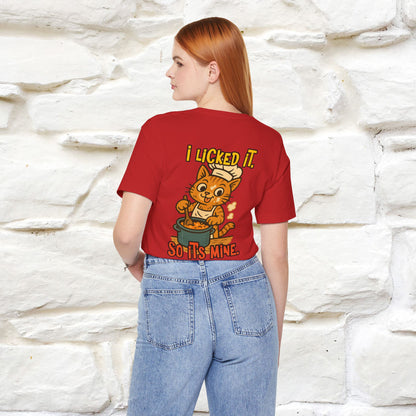 "I Licked It. It's Mine  " |Cat T-Shirt | Nunu&Miao Studio