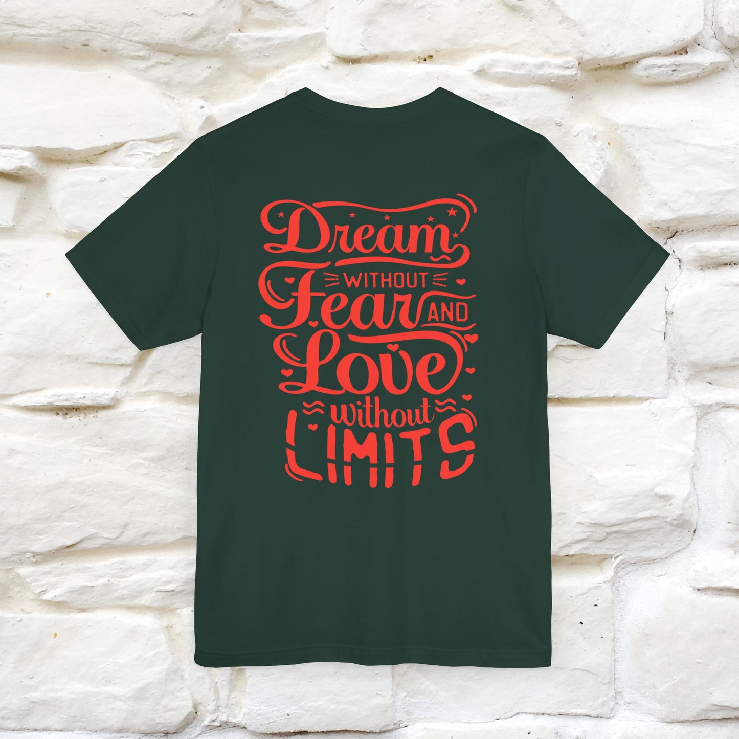 "Dream Without Fear And Love Without Limits" Cat T-Shirt for Men & Women | Front & Back Design | 100% Cotton* 🐾