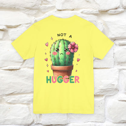"Not A Hugger" |Funny T-Shirt | Front & Back Design|Nunu&Miao Studio