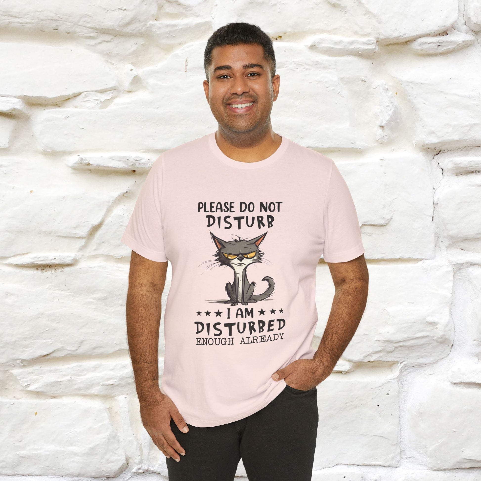 ''Please Do Not Disturb, I’m Already Disturbed Enough''| Cat T-Shirt |Nunu&Miao Studio - Nunu&Miao Studio