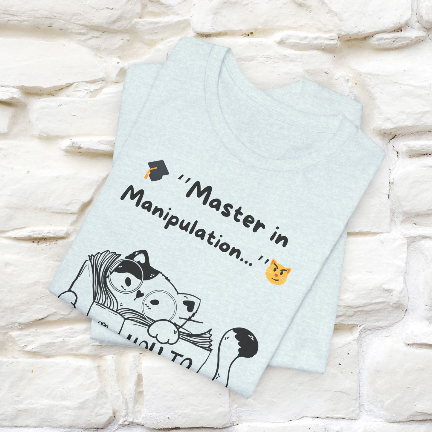 ''Master In Manipulation. How To Train Your Human ''  Cat T-shirt for Men and Women  100% Cotton*