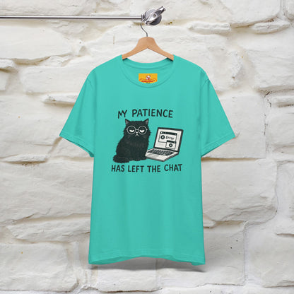"My Patience Has Left The Chat" |Cat T-Shirt | Nunu&Miao Studio