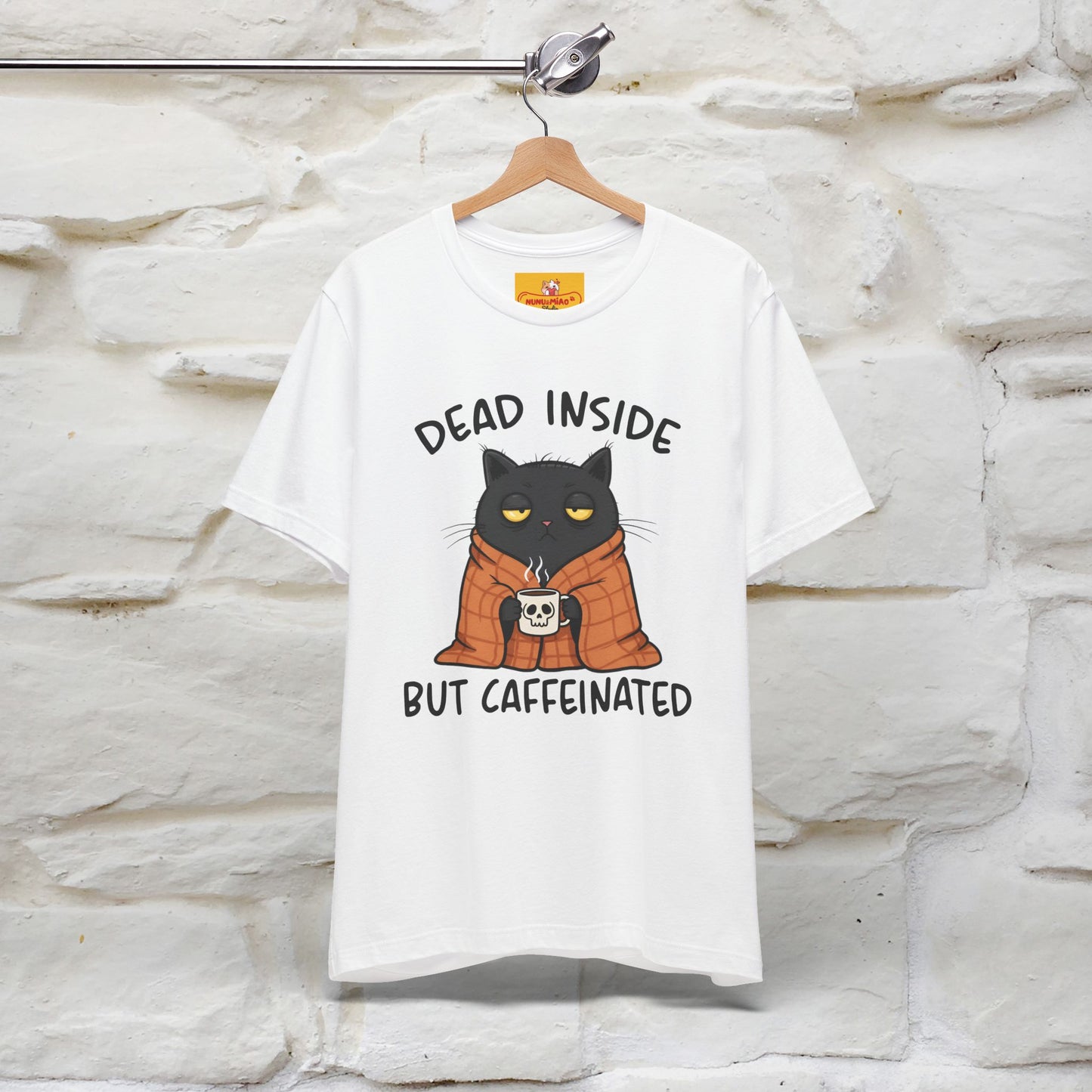 "Dead Inside But Caffeinated" |Funny T-Shirt | Nunu&Miao Studio