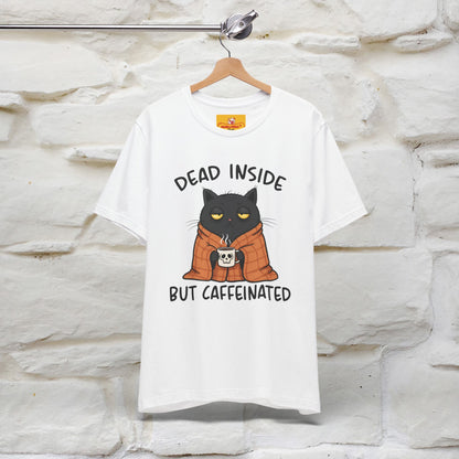 "Dead Inside But Caffeinated" |Funny T-Shirt | Nunu&Miao Studio