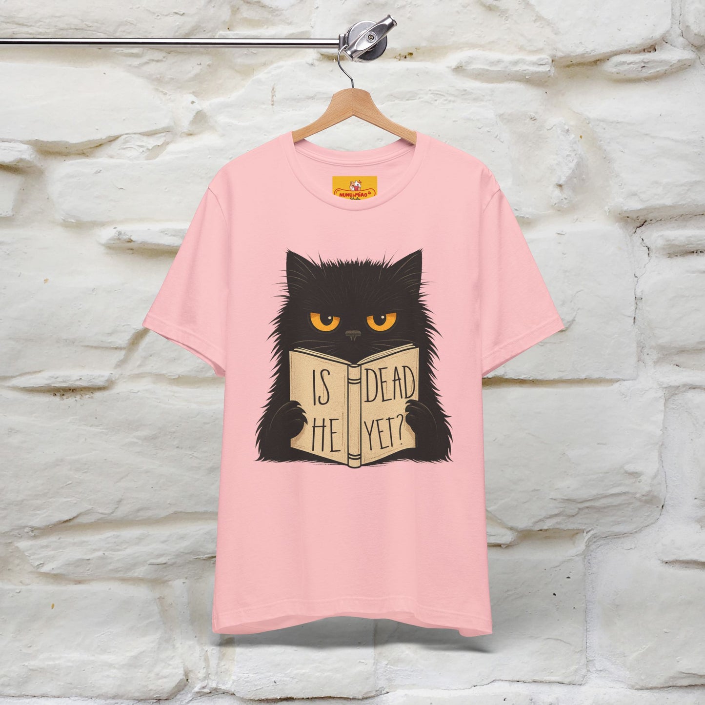 "Is He Dead Yet" |Cat T-Shirt | Nunu&Miao Studio