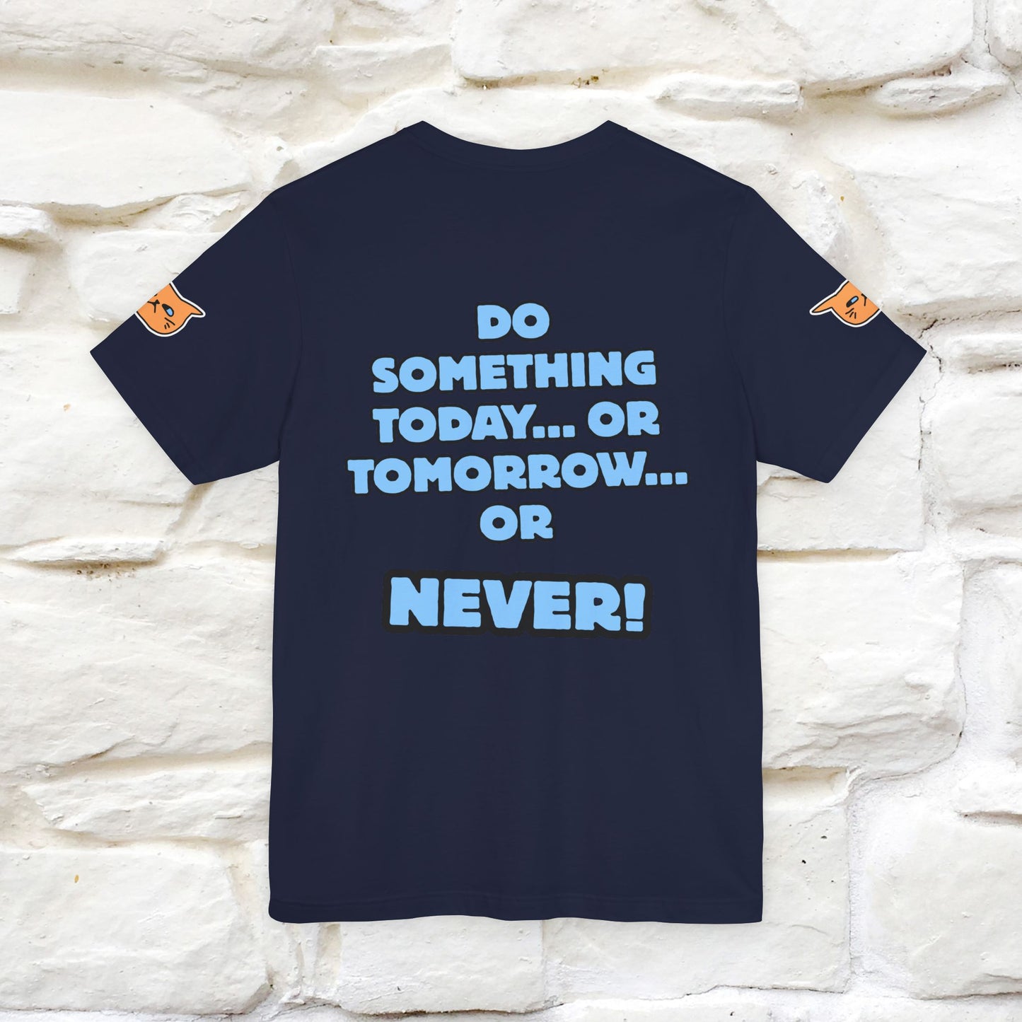 "Do something today… or tomorrow… or never." Cat T-Shirt| Front & Back Design | Nunu&Miao Studio