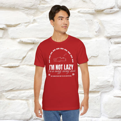 I’m Not Lazy Cat T-Shirt for Men & Women | 100% Cotton* Funny Cat Lover Tee