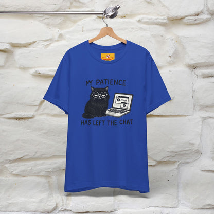 "My Patience Has Left The Chat" |Cat T-Shirt | Nunu&Miao Studio