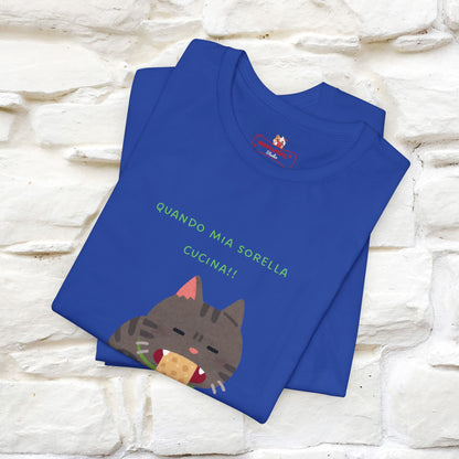 "Quando Mia Sorella Cucina" Funny Cat T-shirt for Men & Women | 100% Cotton* 🐾 | Hilarious Sibling Cat Tee