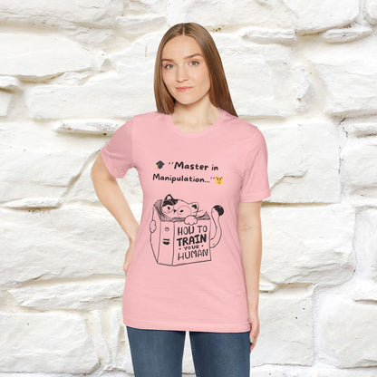 ''Master In Manipulation. How To Train Your Human ''  Cat T-shirt for Men and Women  100% Cotton*