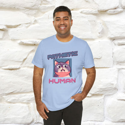 ''Pathetic Human'' | Funny Cat T-Shirt | Nunu&Miao Studio