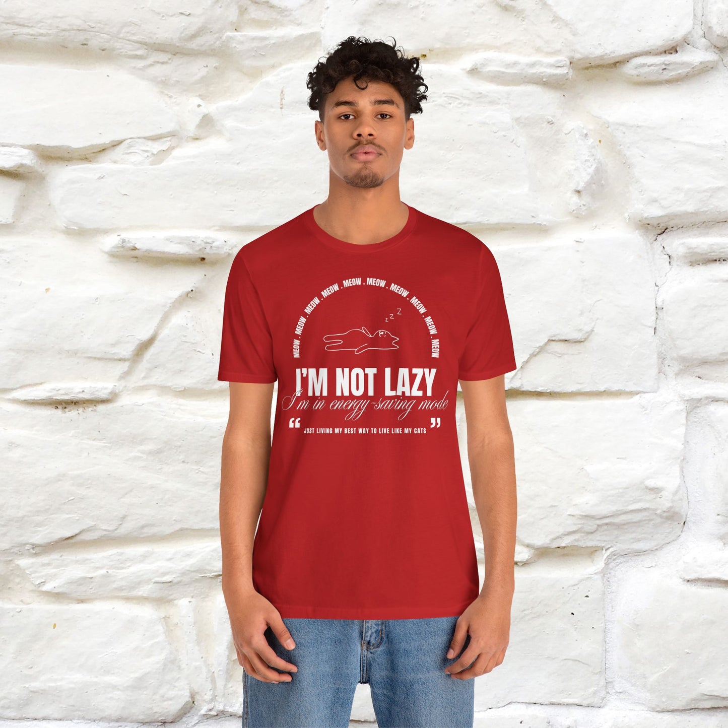 I’m Not Lazy Cat T-Shirt for Men & Women | 100% Cotton* Funny Cat Lover Tee