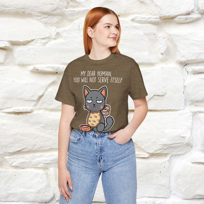 "Dear Human, Food Will Not Serve Itself" Funny Cat T-Shirt for Men & Women | 100% Cotton* 🐾