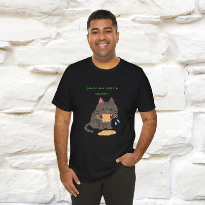 "Quando Mia Sorella Cucina" Funny Cat T-shirt for Men & Women | 100% Cotton* 🐾 | Hilarious Sibling Cat Tee