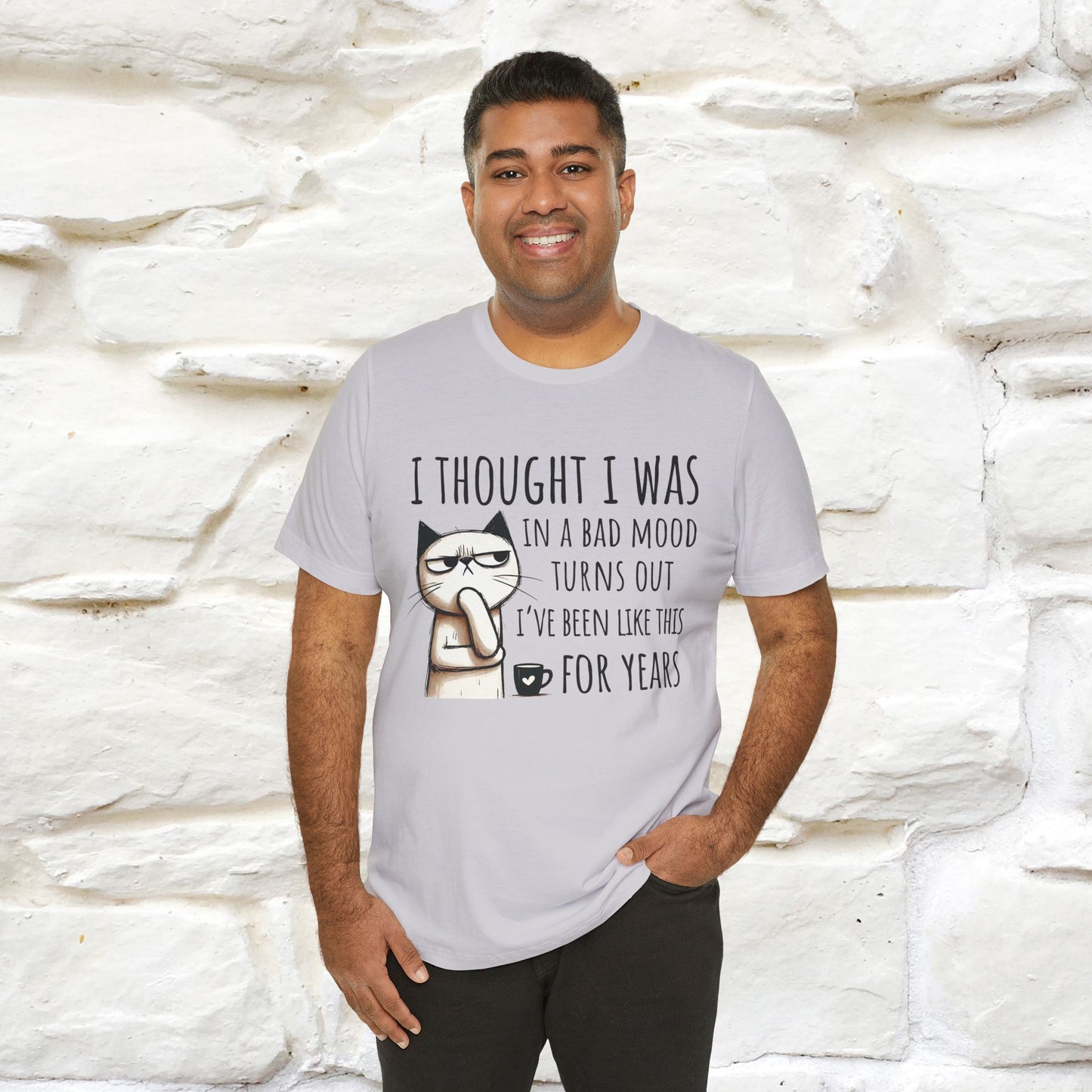 "I Thought I was In A Bad Mood.. " Cat  T-shirt |Nunu&Miao Studio