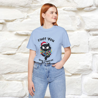 ''Fluff You, You Fluffin Fluff'' | Cattitude Cat Christmas Tee | Nunu&Miao Studio - Nunu&Miao Studio