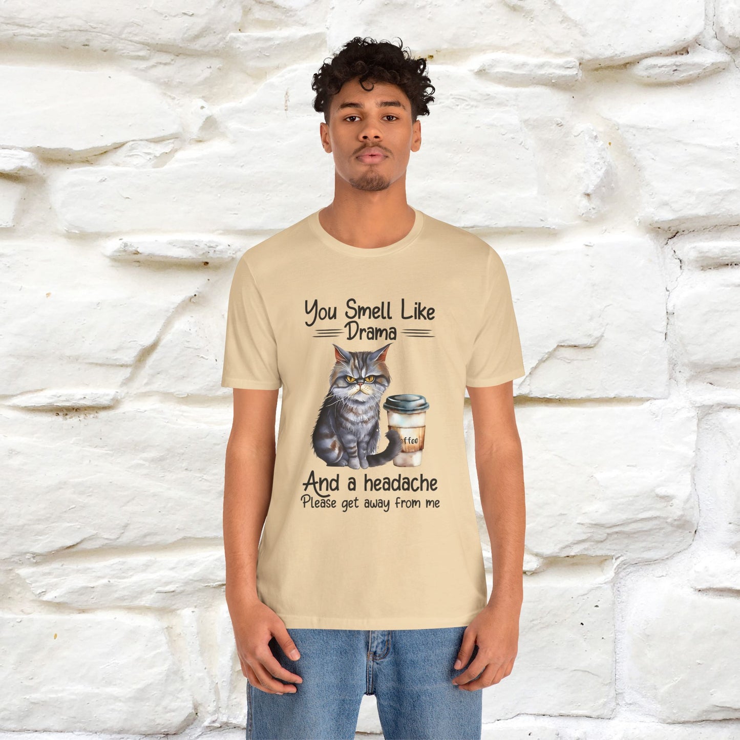 You Smell Like Drama and a Headache" Cat T-Shirt for Men & Women | 100% Cotton*