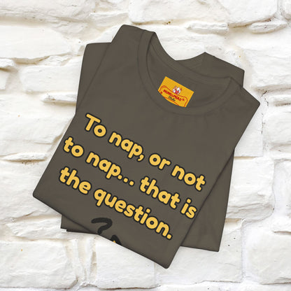 “To nap, or not to nap… that is the question.''| Funny T-Shirt | Nunu&Miao Studio