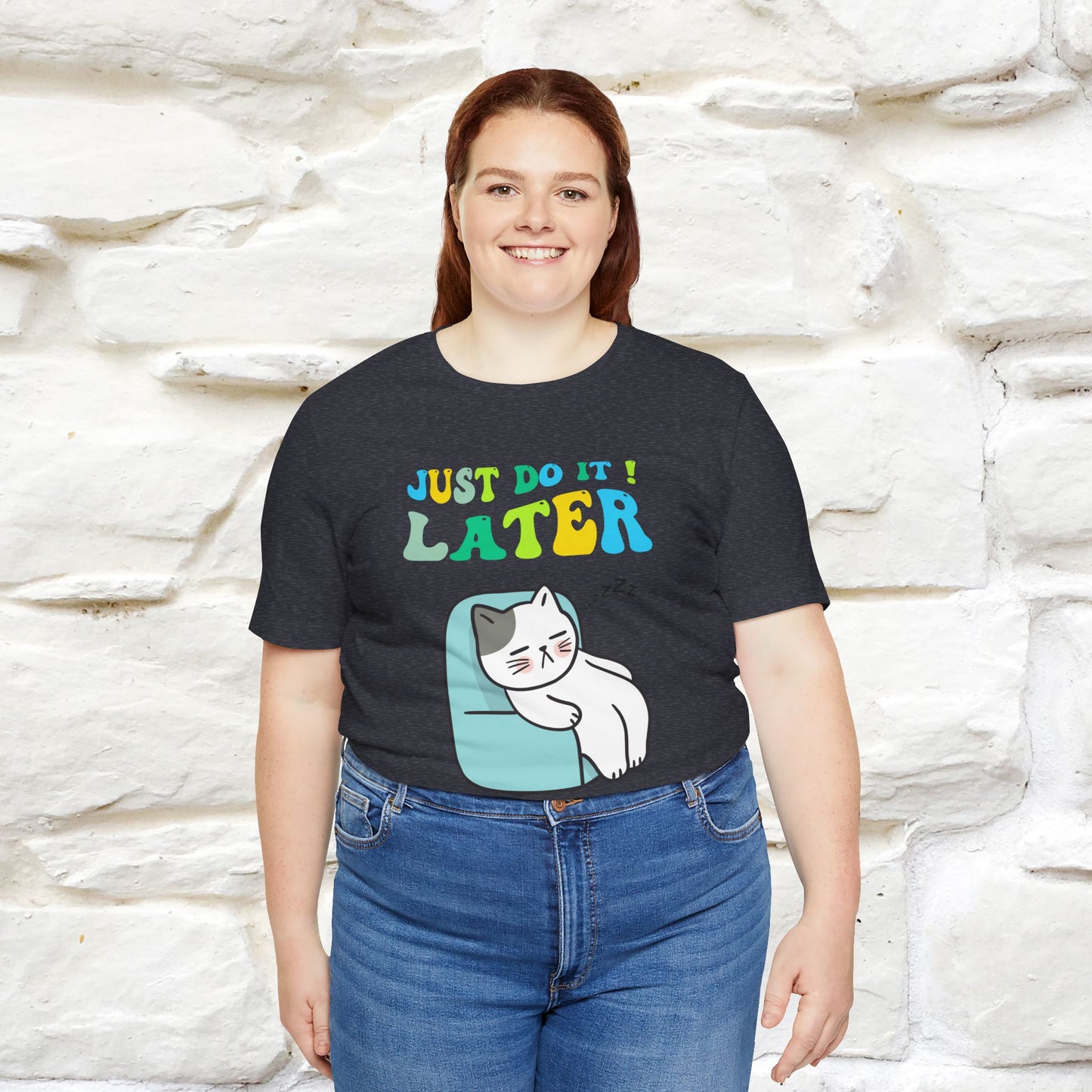 Just Do It Later Cat T-Shirt for Men & Women | 100% Cotton* Funny & Relaxed Tee