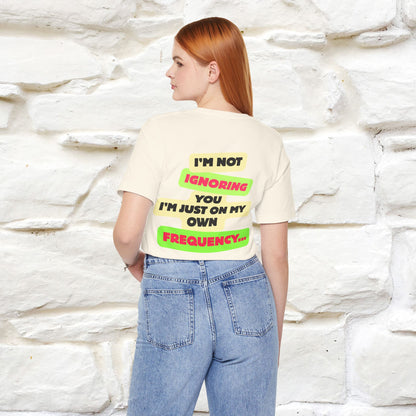 "I'm Not Ignoring You. I'm Just  .. " Cat T-Shirt | Front & Back Design | Nunu&Miao Studio