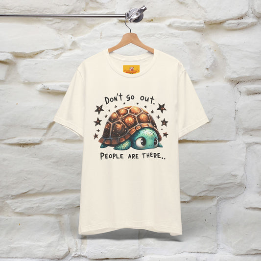 "Don't Go Out ..People Are There." |Funny T-Shirt | Nunu&Miao Studio