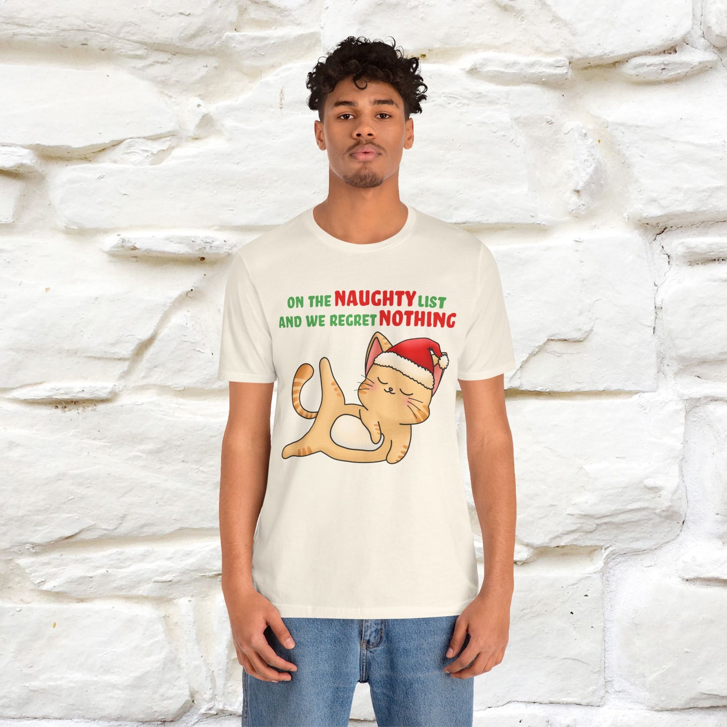 On the Naughty List and We Regret Nothing | Sarcastic Cat Christmas Shirt for Men & Women | 100% Cotton*