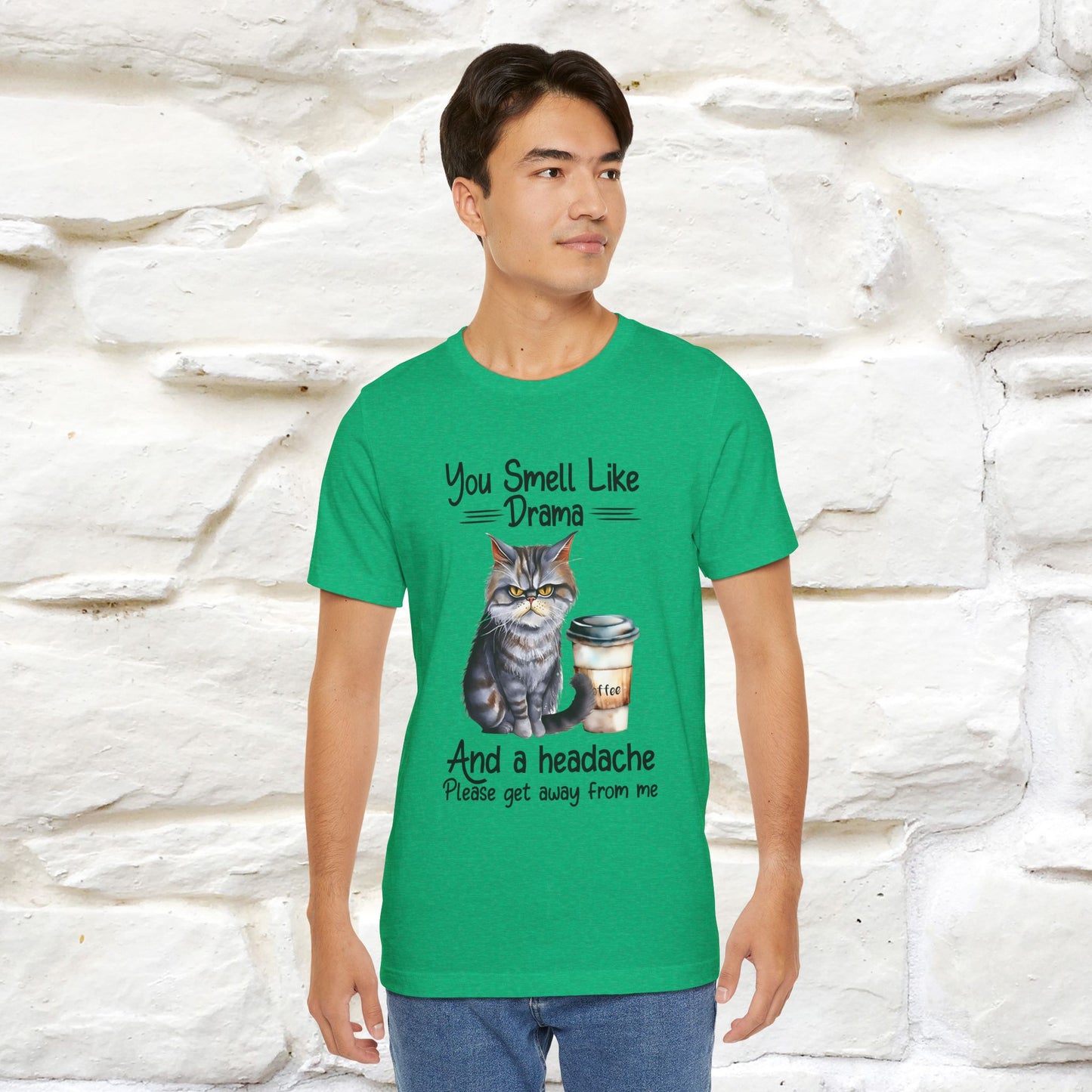 You Smell Like Drama and a Headache" Cat T-Shirt for Men & Women | 100% Cotton*