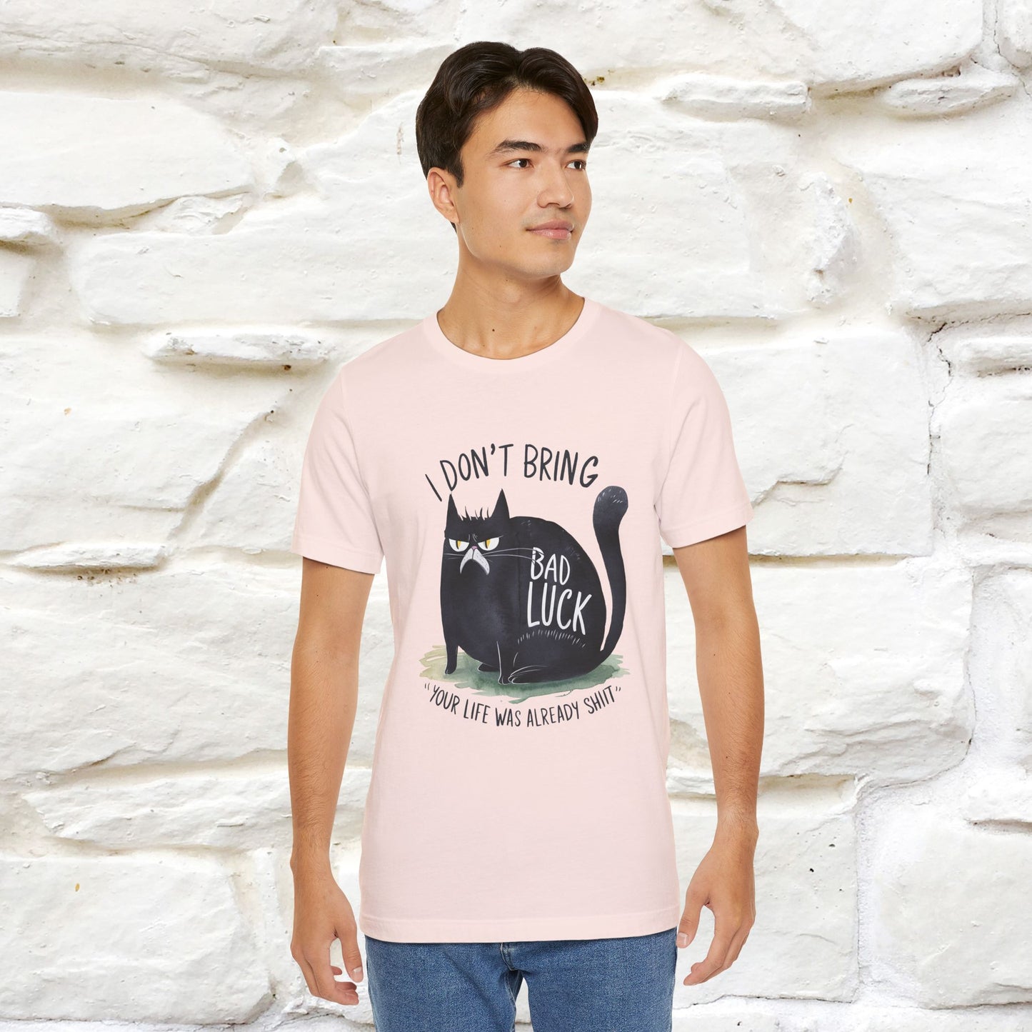 I Don’t Bring Bad Luck, Your Life Was Already Sh... Cat T-Shirt | Nunu^Miao Studio