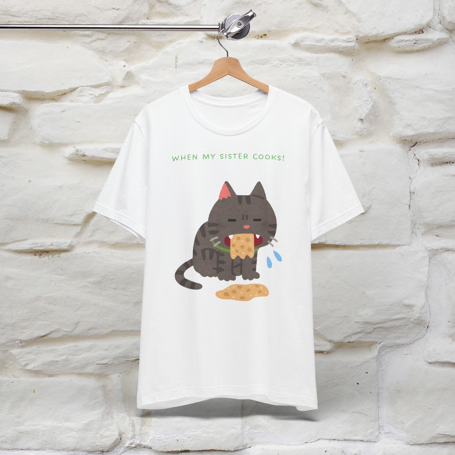 “When My Sister Cooks Cat T-Shirt | Funny Cat T-Shirt for Men & Women | 100% Cotton”