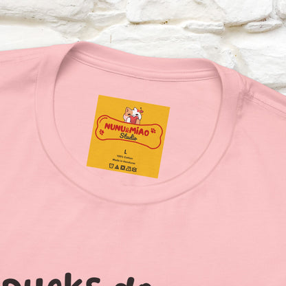 "My Duck Don't Even Know What A Row Is" Funny T-shirt |Nunu&Miao Studio