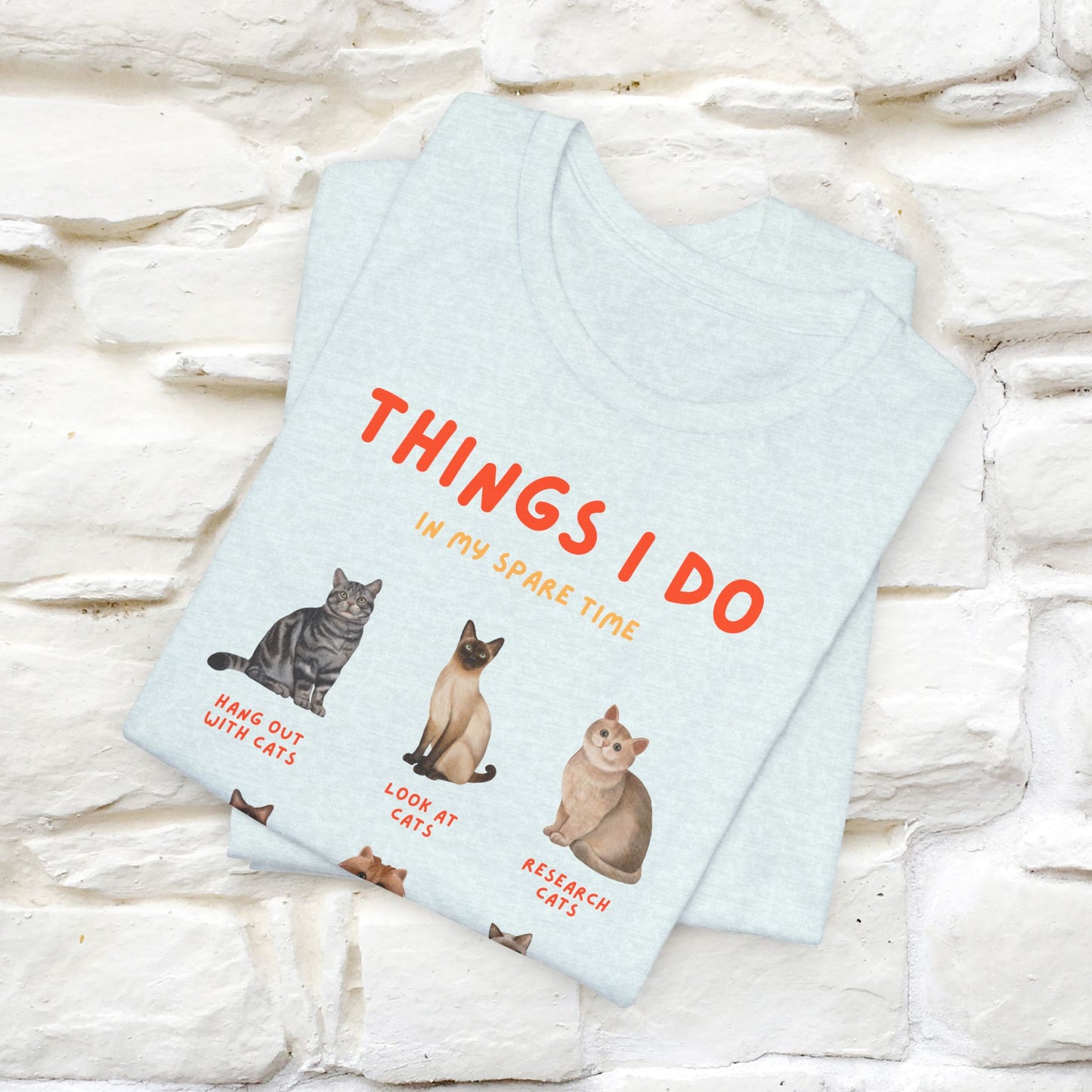 ''Things Humans Do In Their Spare Time"  Cat T-Shirt for Men & Women | 100% Cotton* | Funny & Cozy Vibes for Cat Lovers