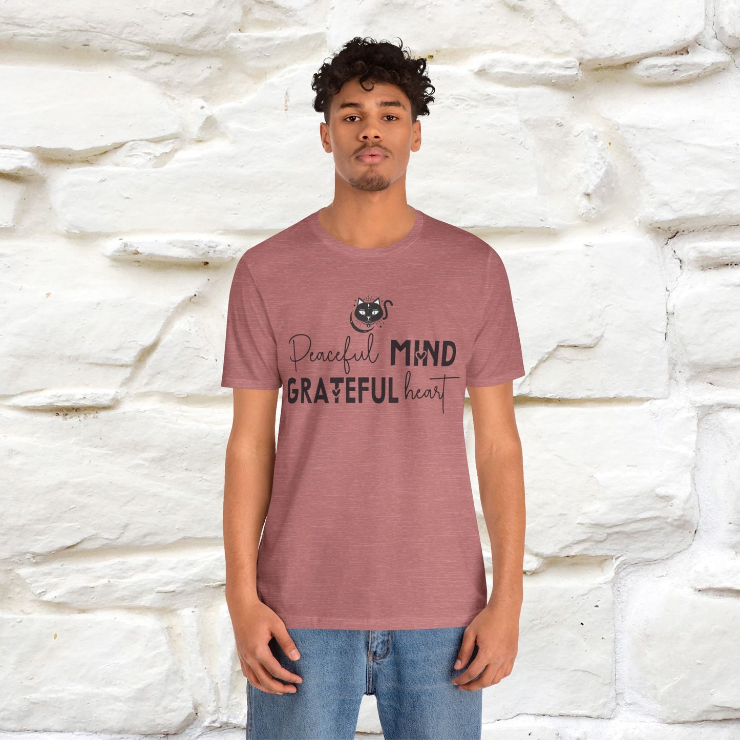 "Peaceful Mind Grateful Heart" T-Shirt for Men & Women | 100% Cotton*