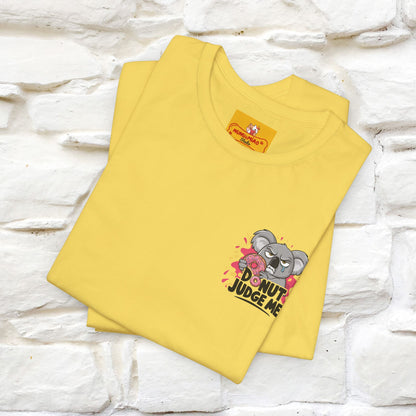 "Donut Judge Me " |Funny  T-Shirt | Front & Back Design | Nunu&Miao Studio