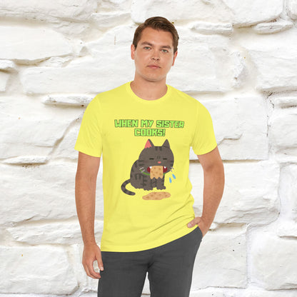 "When My Sister Cooks" Funny Cat  T-shirt |Nunu&Miao Studio