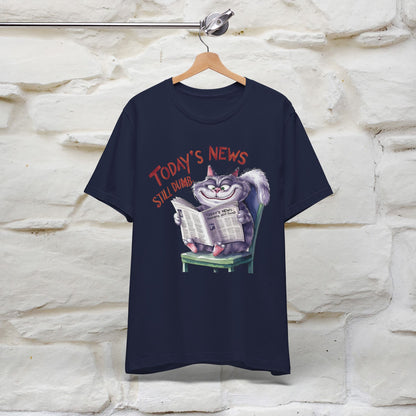 Today's News: Humans Still Dumb" Funny Cat T-Shirt for Men & Women | 100% Cotton* 🐾