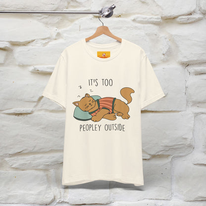 ''It’s Too Peopley Outside'' | Funny Cat T-Shirt | Nunu&Miao Studio