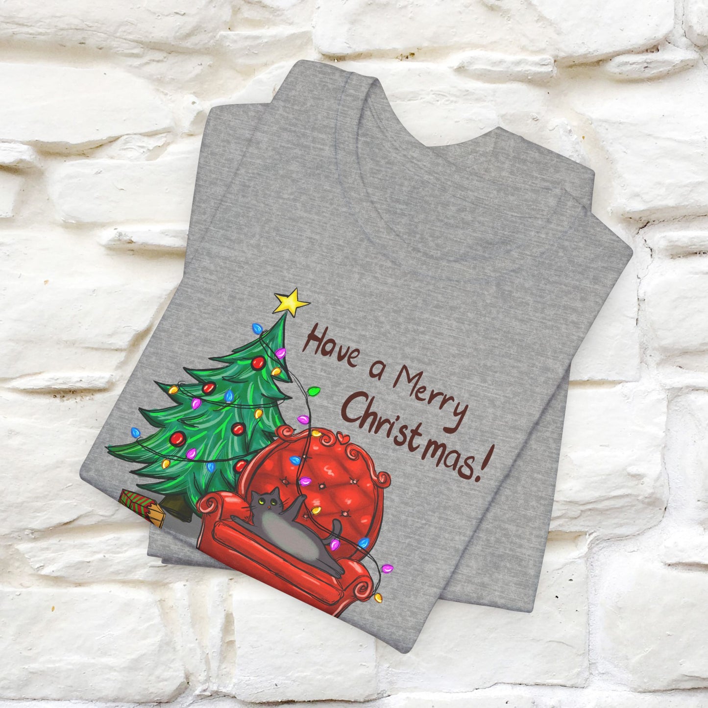 Have a Merry Christmas | Festive Cat Christmas Shirt for Men & Women | 100% Cotton