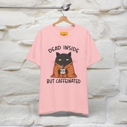 "Dead Inside But Caffeinated" |Funny T-Shirt | Nunu&Miao Studio