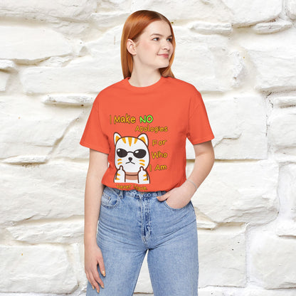 "I Make No Apologies... " |Cat T-Shirt | Nunu&Miao Studio