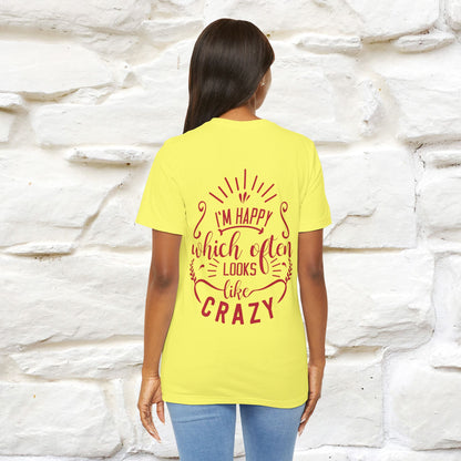 "I’m Happy, Which Often Looks Like Crazy" Cat T-Shirt| Front & Back Design | Nunu&Miao Studio