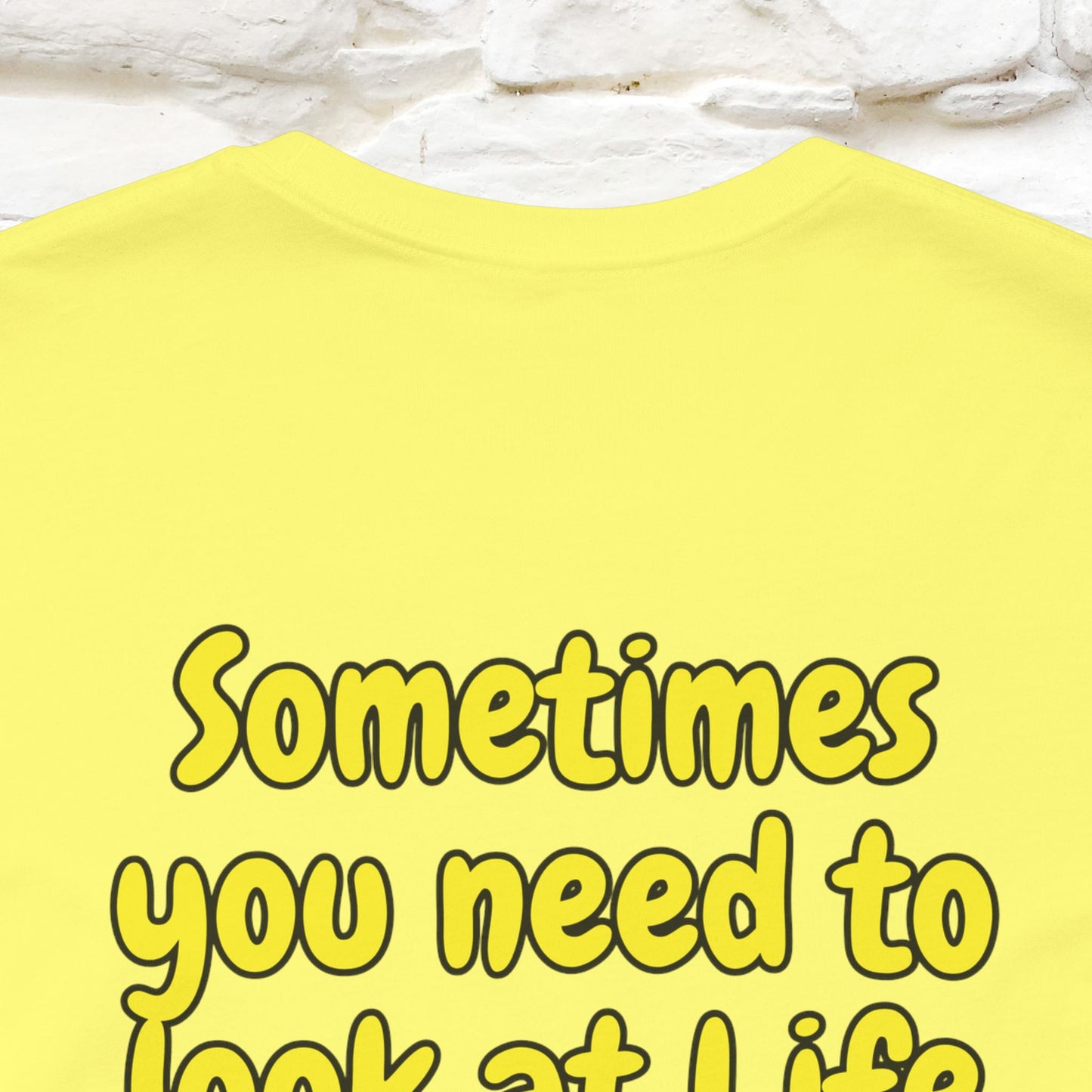 "A volte hai bisogno di guardare la vita da una prospettiva diversa" T-shirt per uomo e donna | 100% cotone*