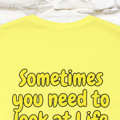 "A volte hai bisogno di guardare la vita da una prospettiva diversa" T-shirt per uomo e donna | 100% cotone*