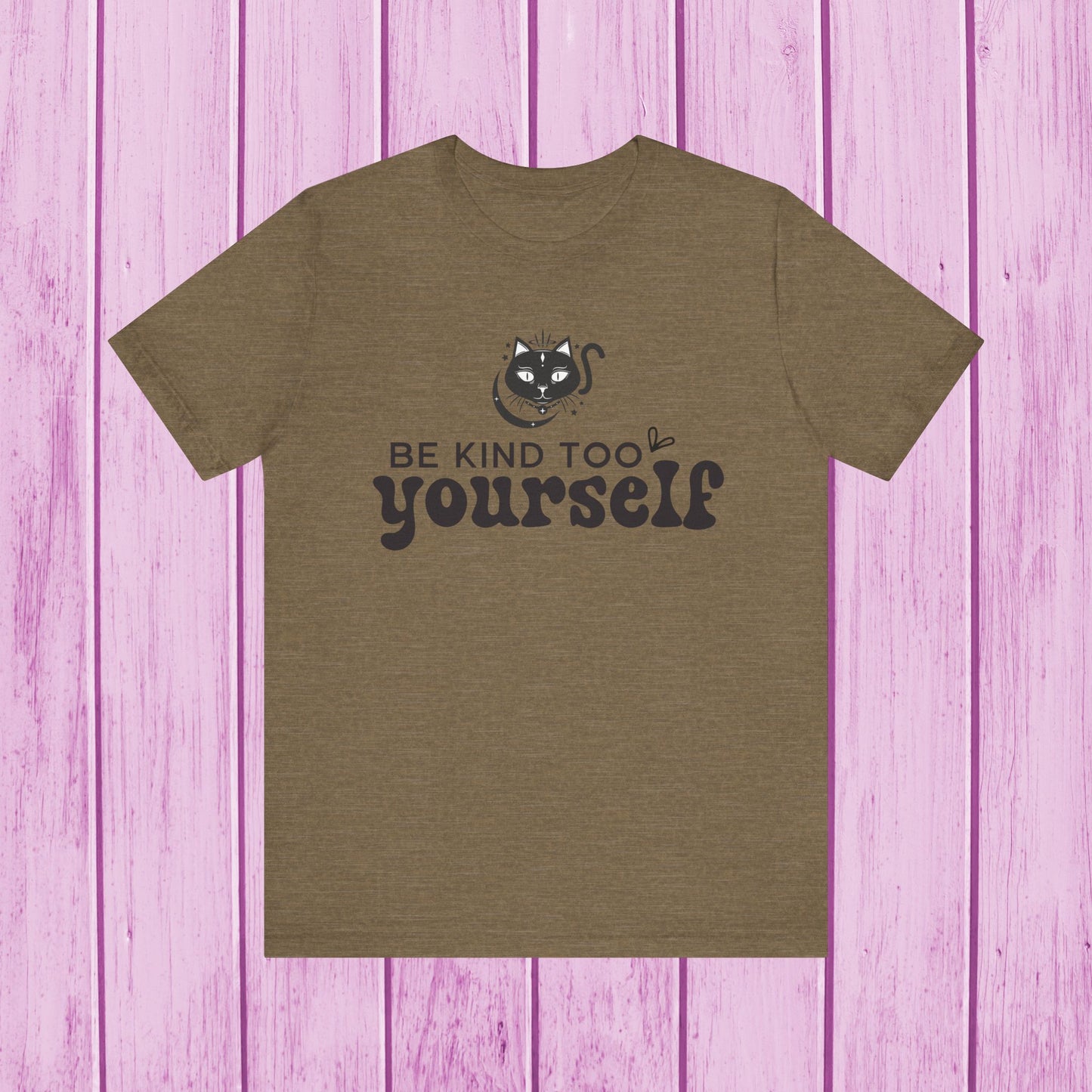 "Be Kind to Yourself" T-Shirt for Men & Women | 100% Cotton*