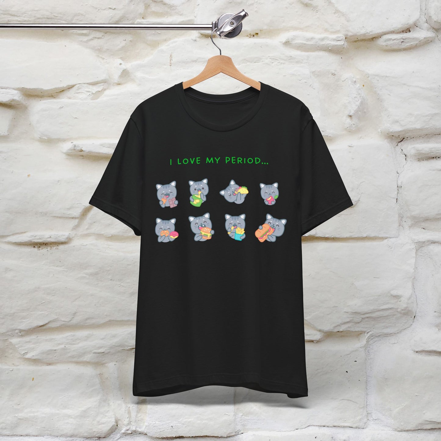 "I Love My Period" Funny Cat T-shirt for Women | 100% Cotton* 🐾 | Empowering & Humorous