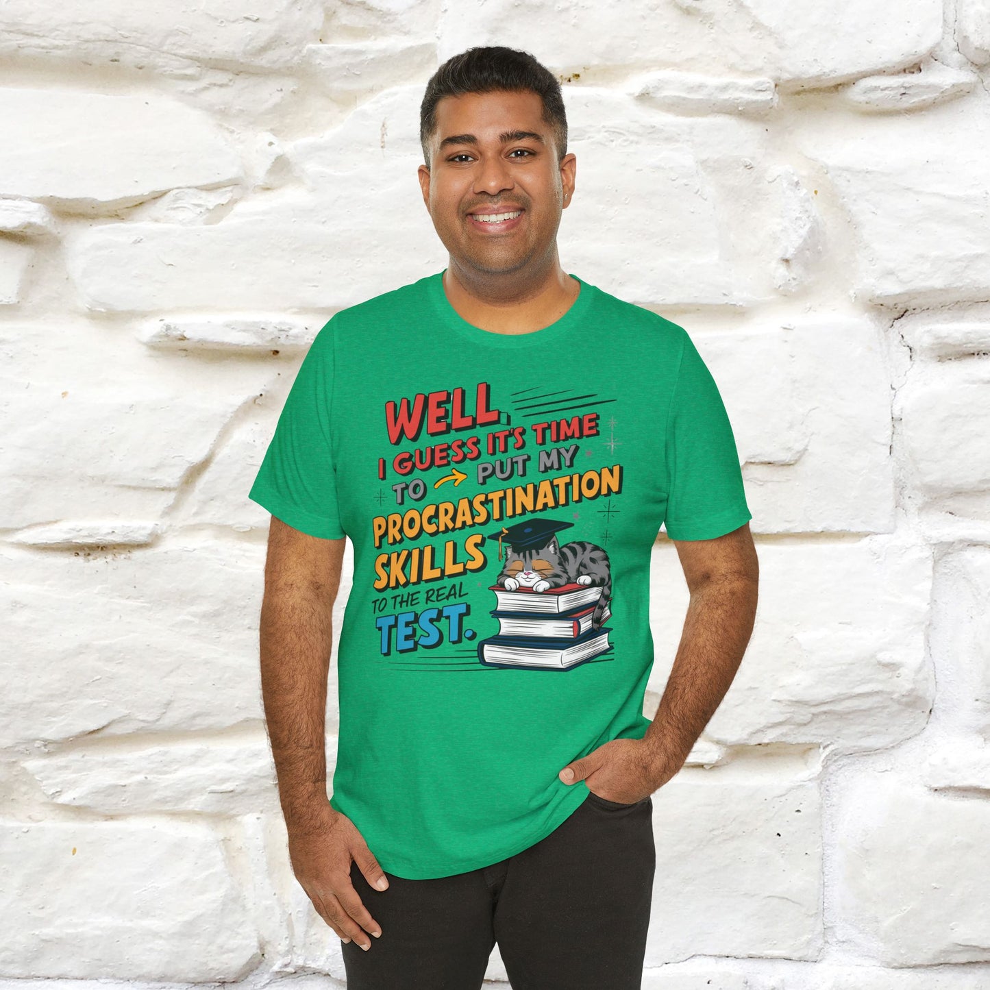 "Well I Guess It's Time To Put My Procrastination Skills To The Real Test" Funny Cat Graduation T-Shirt for Men & Women | 100% Cotton*