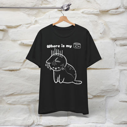 "Where Is My Tuna?" Funny Cat T-Shirt for Men & Women | 100% Cotton* 🐾